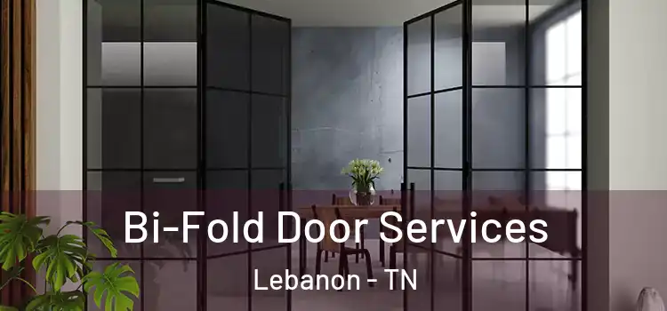  Bi-Fold Door Services Lebanon - TN