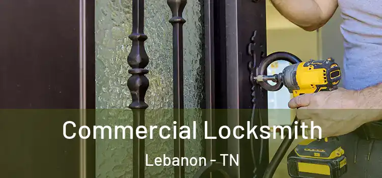  Commercial Locksmith Lebanon - TN