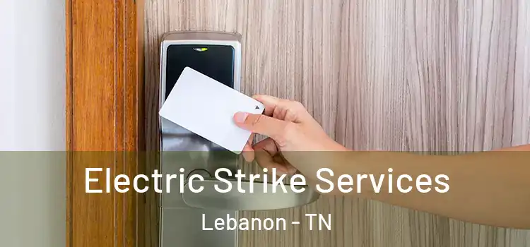  Electric Strike Services Lebanon - TN