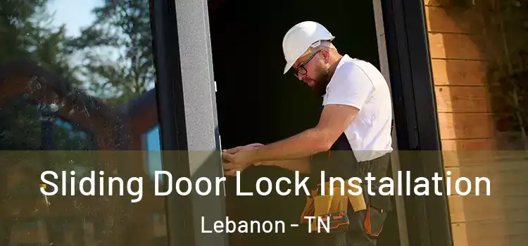  Sliding Door Lock Installation Lebanon - TN